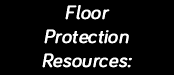 Floor Protection Resources